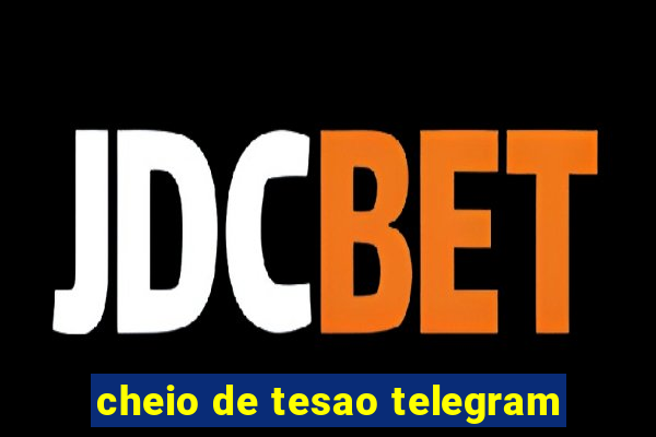 cheio de tesao telegram